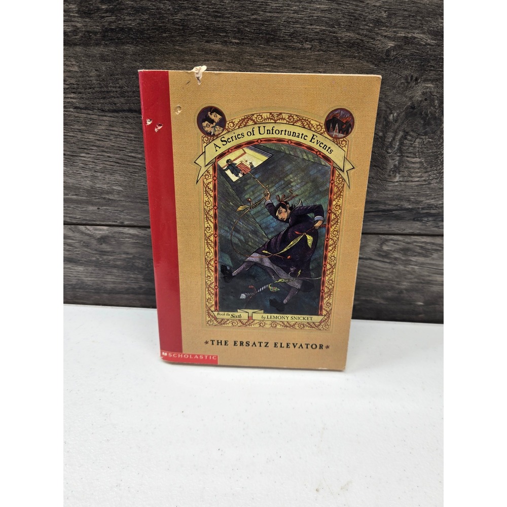Lemony Snicket A Series of Unfortunate Events 6 The Ersatz Elevator Scholastic